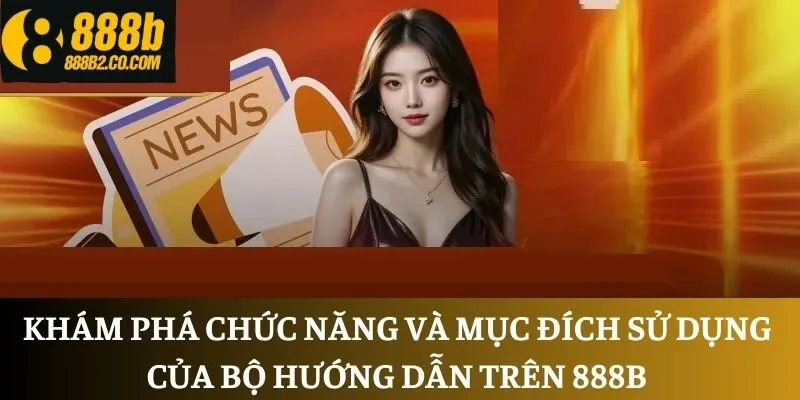Khám phá chức năng và mục đích sử dụng của bộ hướng dẫn trên 888B