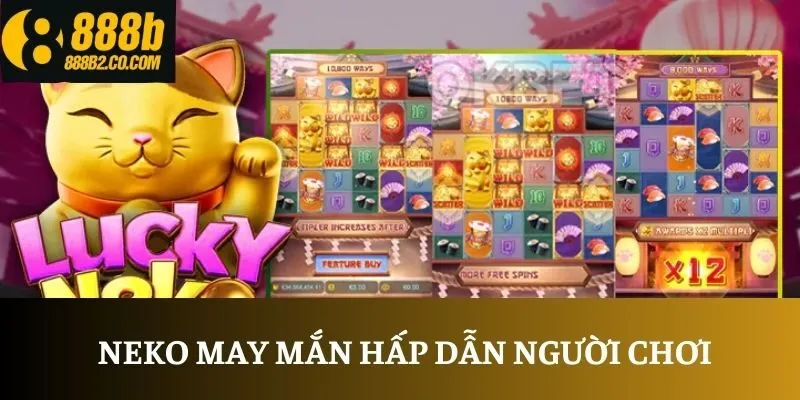 Neko may mắn hấp dẫn người chơi