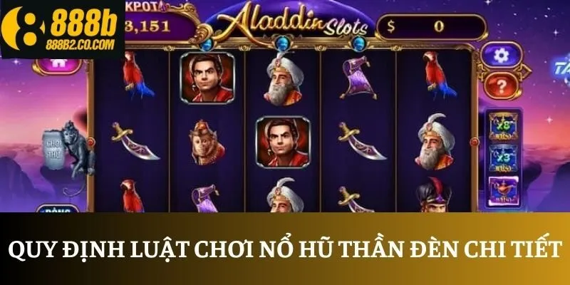 Quy định luật chơi nổ hũ Thần Đèn chi tiết
